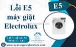 Dịch vụ sửa lỗi e5 máy giặt electrolux nhanh chóng - uy tín tại tp.hcm