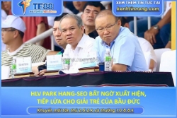 Hlv park hang-seo bất ngờ xuất hiện, tiếp lửa cho giải trẻ của bầu đức