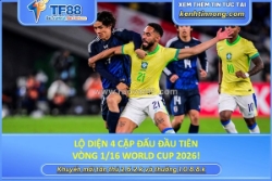 Lộ diện 4 cặp đấu đầu tiên vòng 1/16 world cup 2026!
