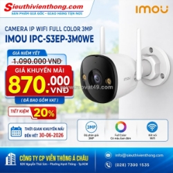 Mua camera wifi ngoài trời imou ipc-s3ep-3m0we – quan sát sắc nét, an tâm mọi lúc!